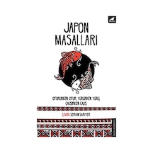 Japon Masalları: Otururken Otur, Yürürken Yürü, Çalışırken Çalış