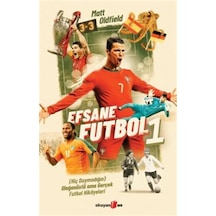 Efsane Futbol 1 & Hiç Duymadığın Olağanüstü Ama Gerçek Futbo...