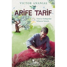 Arife Tarif - Victor'un Mutfağından Sofrasına Yolculuk - Victor Ananias - Tuti Kitap