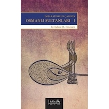 İmparatorluk Çağının Osmanlı Sultanları 1 - Beyazıd 2-Yavuz-Kanuni - Feridun M. Emecen - İsam Yayınları
