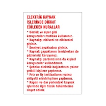 Elektrik Kaynak İşlerinde Dikkat Edilecek Kurallar, İsg Uyarı Levhası
