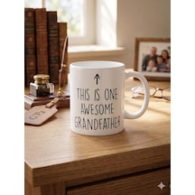 This Is One Awesome Grandfather Kupa - Harika Büyükbaba Seramik Bardak Hediyesi 325ml Beyaz - Çok Renkli