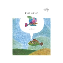 Fish is Fish Dragonfly Books USA