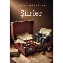 Şiirler / Turan Gürbüzer