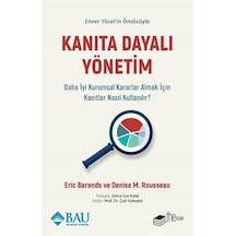 Kanıta Dayalı Yönetim - Daha İyi Kurumsal Kararlar Almak için Kanıtlar Nasıl Kullanılır? - Denise M. Rousseau - The Kitap
