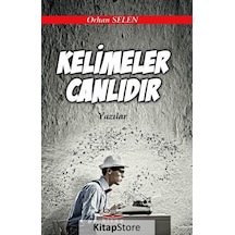 Kelimeler Canlıdır - Orhan Selen - A.Barış Kitapevi