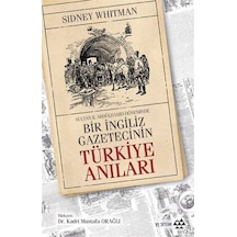 Bir İngiliz Gazetecinin Türkiye Anıları - Sidney Whitman - Yeditepe Yayınevi