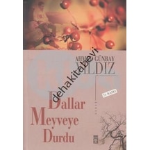 Dallar Meyveye Durdu - Ahmet Günbay Yıldız - Timaş Yayınları