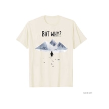 Flood Of Style Ama Neden Penguen Dağları Motivasyonel Nihilist Penguen Meme T-shirt Erkekler Kadınlar Için % Bej