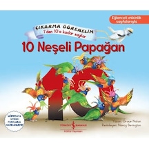 10 Neşeli Papağan - Çıkartma Öğrenelim - 1'den 10'a Kadar Sayılar - Grace Nolan - İş Bankası Kültür Yayınları