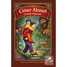 Cesur Ahmet & Çocuk Operası / Aynur Elhankızı