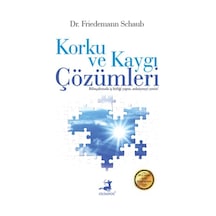 Korku ve Kaygı Çözümleri- Olimpos Yayınları