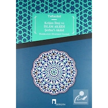 Kelam İlmi ve İslam Akaidi / Sadettin Taftazani 9789759954376