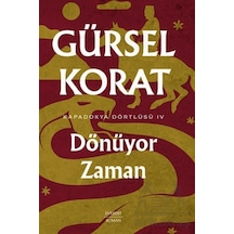 Dönüyor Zaman - Kapadokya Dörtlüsü Iv