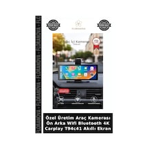 Özel Üretim Araç Kamerası Ön Arka Wifi Bluetooth 4k Carplay T94c41 Akıllı Ekran