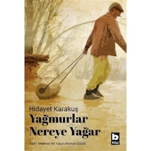 Yağmurlar Nereye Yağar - Hidayet Karakuş - Bilgi Yayınevi