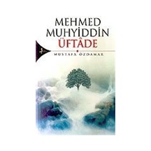 Mehmed Muhyiddin Üftade - Mustafa Özdamar - Kırk Kandil Yayınları