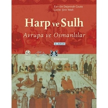 Harp ve Sulh - Avrupa ve Osmanlılar - Dejanirah Couto - Kitap Yayınevi