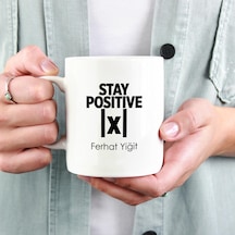Isme Özel Stay Positive X Kupa