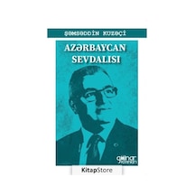 Azerbaycan Sevdalısı - Şemseddin Kuzeçi - Gülnar Yayınları