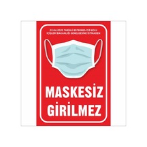 Maskesiz Girilmez Yazısı Uyarı Levhası 20 X 30 Cm Su Geçirmez