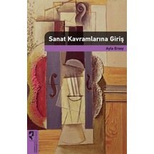 Sanat Kavramlarına Giriş - Ayla Ersoy - Hayalperest Yayınevi