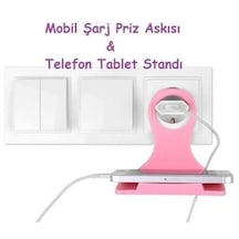 Universal Mobil Şarj Priz Askısı Ve Telefon Tablet Tutucu Stand Pembe