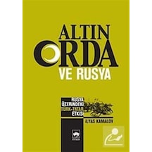 Altın Orda ve Rusya - İlyas Kamalov - Ötüken Neşriyat