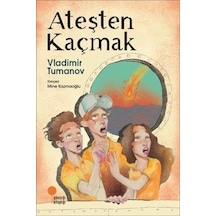Ateşten Kaçmak - Vladimir Tumanov - Günışığı Kitaplığı