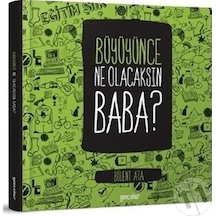 Büyüyünce Ne Olacaksın Baba