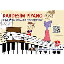 Kardeşim Piyano - Okul Öncesi Başlangıç Piyano Metodu