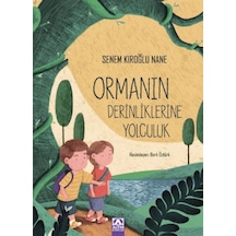 Ormanın Derinliklerine Yolculuk / Senem Kıroğlu Nane