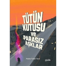 Tütün Kutusu Ve Parasız Aşklar