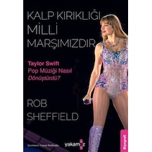 Kalp Kırıklığı Milli Marşımızdır / Rob Sheffield