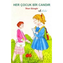 Her Çocuk Bir Candır - İlhan Güngör - Bulut Yayınları