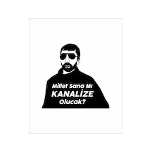 Millet Sana Mı Kanalize Olucak Sticker Araba, Motorsiklet, Laptop, Cam Sticker 18x17 Cm