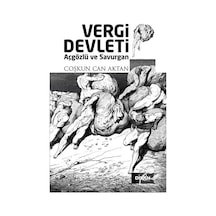 Vergi Devleti - Açgözlü ve Savurgan - Coşkun Can Aktan - Divan Kitap