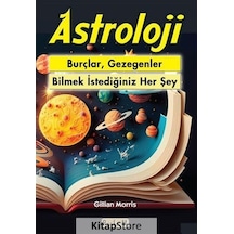 Astroloji - Burçlar Gezegenler - Bilmek İstediğiniz Her Şey - Gillian Morris - Platform Yayınları