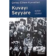 Çerkez Ethem Kuvvetleri Kuvayı Seyyare - Nurer Uğurlu - Örgün Yayınları