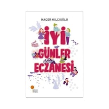 İyi Günler Eczanesi - Hacer Kılcıoğlu - Günışığı Kitaplığı