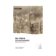 İbn Cübeyr Seyahatnamesi - Endülüs'ten Hicaz'a- Nizamiye Akademi