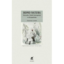 Homo Natura: Nietzsche, Felsefi Antropoloji Ve Biyopolitika