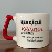 Her Güçlü Kadının Arkasında Baskılı Kadınlar Günü Kırmızı Kulplu D Kupa