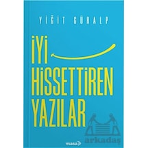 İyi Hissettiren Yazılar - Yiğit Güralp - Masa Kitap