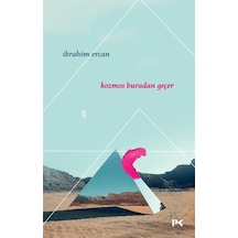 Kozmos Buradan Geçer / İbrahim Ercan