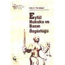 Eylül Hukuku ve Basın Özgürlüğü - Veli Yılmaz - Belge Yayınları
