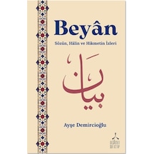 Beyan & Sözün, Halin Ve Hikmetin İzleri / Ayşe Demircioğlu