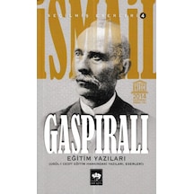 Eğitim Yazıları - İsmail Gaspıralı - Ötüken Neşriyat