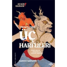 Osmanlı Nın Üç Harflileri: Hortlaklar, Hayaletler, Cinler Arasında