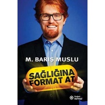 Sağlığına Format  At